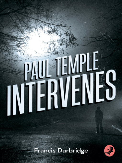Cover image for Paul Temple Intervenes (A Paul Temple Mystery)